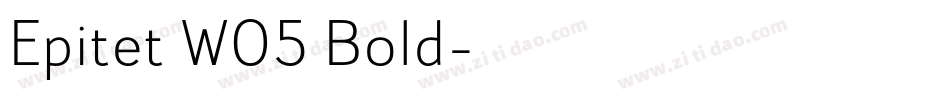 Epitet W05 Bold字体转换